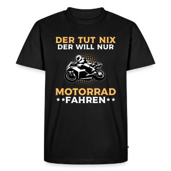 He doesn't do anything, he just wants to ride a motorcycle - Men's Premium Organic T-Shirt - black - Front - Nico (187cm)