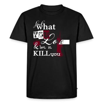 trouver ce que vous aimez l'amour exigeant froid mort de sang - T-shirt Premium bio Homme - noir - Devant - Nico (187cm)