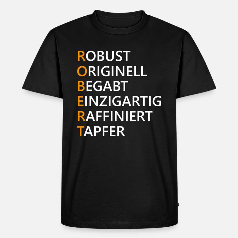 Robert Name Geschenk - Männer Premium Bio T-Shirt - Schwarz