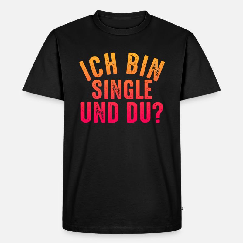 Ich bin single und du? - Männer Premium Bio T-Shirt - Schwarz