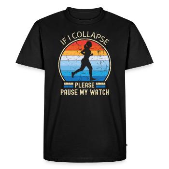 If i collapse please pause my watch women running - Men's Premium Organic T-Shirt - black - Front - Nico (187cm)