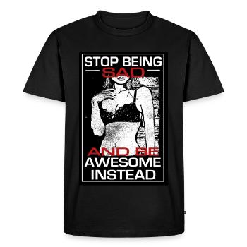 Stop being sad be awesome instead - barney himym - T-shirt Premium bio Homme - noir - Devant - Nico (187cm)