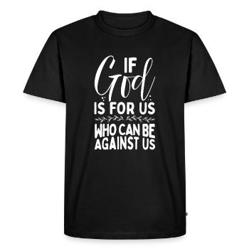 If god is with us who can be against us Bible - Men's Premium Organic T-Shirt - black - Front - Nico (187cm)
