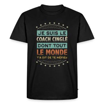 Coach Cinglé Humour Coaching Sportif Cadeau - T-shirt Premium bio Homme - noir - Devant - Nico (187cm)