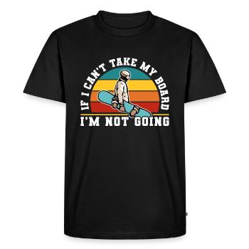Snowboarding If I CanT Take My - Men's Premium Organic T-Shirt - black - Front - Nico (187cm)