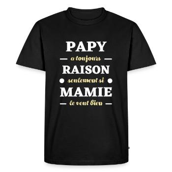 papy a toujours raison mamie humour papi drole - T-shirt Premium bio Homme - noir - Devant - Nico (187cm)