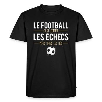 Football C'est Comme Les Échecs Mais Sans Les Dés - T-shirt Premium bio Homme - noir - Devant - Nico (187cm)