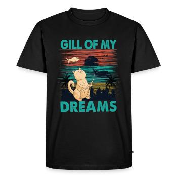 Gill Of My Dreams - Fishing - Cat - Retro - Nature - Men's Premium Organic T-Shirt - black - Front - Nico (187cm)