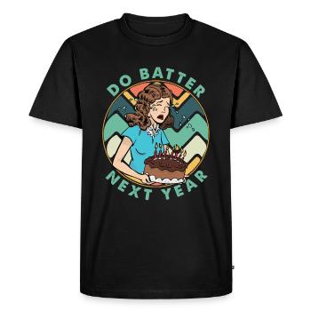 Do Batter Next Year - Gâteau - Cuisson - Anniversaire - T-shirt Premium bio Homme - noir - Devant - Nico (187cm)