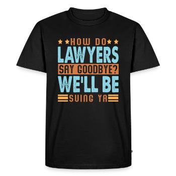 How Do Lawyers Say Goodbye? Funny dad jokes - Men's Premium Organic T-Shirt - black - Front - Nico (187cm)