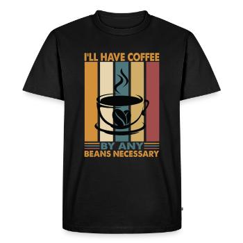 Je prendrai le café par tous les grains nécessaires - Blagues - T-shirt Premium bio Homme - noir - Devant - Nico (187cm)
