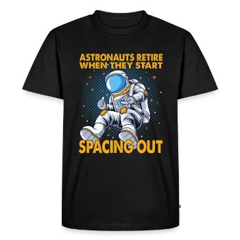 Astronauts Retire When They Start Spacing Out - Men's Premium Organic T-Shirt - black - Front - Nico (187cm)