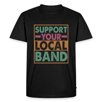 Support Your Local Band - Musician - Music - Men's Premium Organic T-Shirt - black - Front - Nico (187cm)