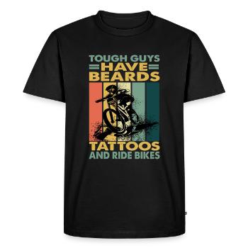 Tough Guys Have Beards Tattoos And Ride Bikes - Men's Premium Organic T-Shirt - black - Front - Nico (187cm)
