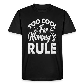 Too Cool For Mommy's Rule - Funny - Mama's Boy - Men's Premium Organic T-Shirt - black - Front - Nico (187cm)