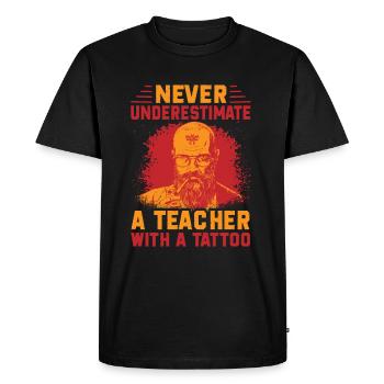 Never Underestimate A Teacher With A Tattoo - Funn - Men's Premium Organic T-Shirt - black - Front - Nico (187cm)