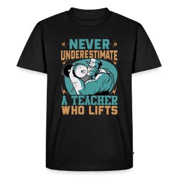 Ne sous-estimez jamais un enseignant qui soulève - Bodybuil - T-shirt Premium bio Homme - noir - Devant - Nico (187cm)