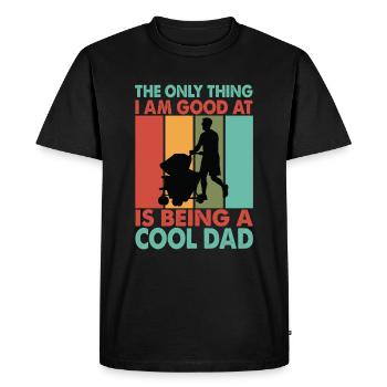 La seule chose pour laquelle je suis bon, c’est d’être un père cool - - T-shirt Premium bio Homme - noir - Devant - Nico (187cm)