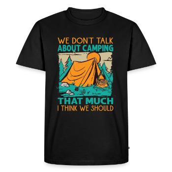 Nous ne parlons pas beaucoup de camping, je pense que nous nous sommes - T-shirt Premium bio Homme - noir - Devant - Nico (187cm)