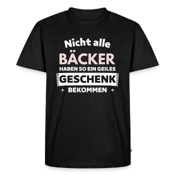 Nicht alle Bäcker bekommen so ein Geschenk - Männer Premium Bio T-Shirt - Schwarz - Vorne - Nico (187cm)