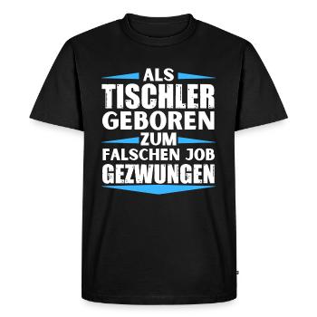 Carpenter a décroché le mauvais emploi - T-shirt Premium bio Homme - noir - Devant - Nico (187cm)