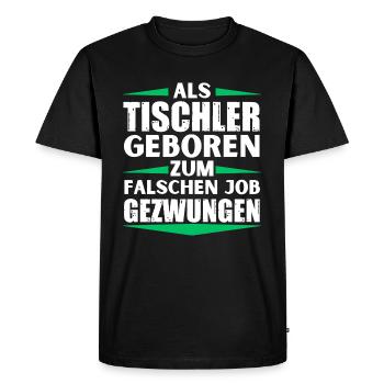 Carpenter a décroché le mauvais emploi - T-shirt Premium bio Homme - noir - Devant - Nico (187cm)