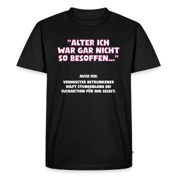 Alter ich war gar nicht so besoffen - Männer Premium Bio T-Shirt - Schwarz - Vorne - Nico (187cm)