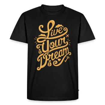 Live Your Dream - T-shirt Premium bio Homme - noir - Devant - Nico (187cm)