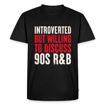introverted but willing to discuss 90s R&B - Men's Premium Organic T-Shirt - black - Front - Nico (187cm)