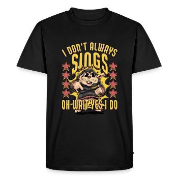 Je ne chante pas toujours Oh attends Oui je fais du théâtre - T-shirt Premium bio Homme - noir - Devant - Nico (187cm)