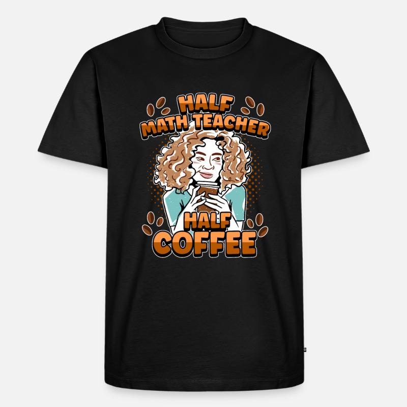 Half Math Half Coffee Teacher - Männer Premium Bio T-Shirt - Schwarz