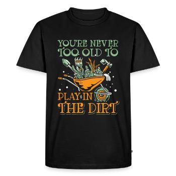 Vous n’êtes jamais trop vieux pour jouer dans le passe-temps de la saleté - T-shirt Premium bio Homme - noir - Devant - Nico (187cm)