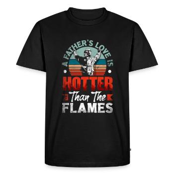 A Fathers Love Is Hotter Than The Flames for - Men's Premium Organic T-Shirt - black - Front - Nico (187cm)