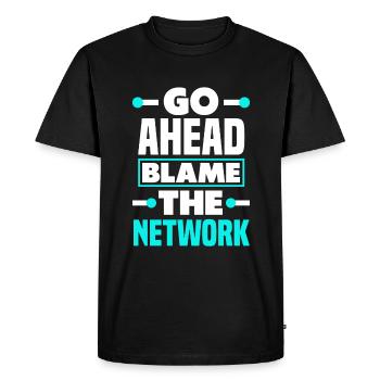 Go Ahead And Blame The Network Admin - Men's Premium Organic T-Shirt - black - Front - Nico (187cm)