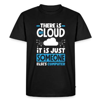 There Is No Cloud It Is Someone Else's PC Network - Men's Premium Organic T-Shirt - black - Front - Nico (187cm)