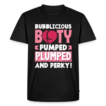 Bubblicious Booty: Pumped, Plumped, and Perky - Men's Premium Organic T-Shirt - black - Front - Nico (187cm)
