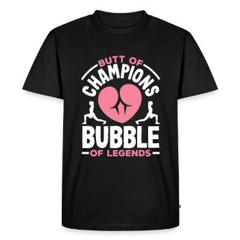 Butt of Champions, Bubble of Legends - Men's Premium Organic T-Shirt - black - Front - Nico (187cm)