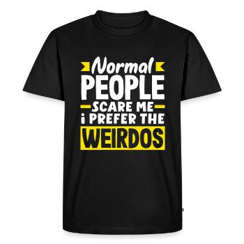 Normal people scare me. I prefer the weirdos - Men's Premium Organic T-Shirt - black - Front - Nico (187cm)