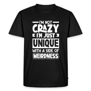 I'm not crazy, I'm just unique with a side of - Men's Premium Organic T-Shirt - black - Front - Nico (187cm)