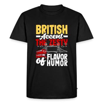 British Accent The Zesty Flavor of Humor - Men's Premium Organic T-Shirt - black - Front - Nico (187cm)