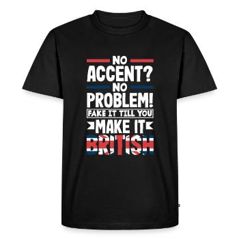 Pas d’accent? Aucun problème! Faites semblant jusqu’à ce que vous le fassiez - T-shirt Premium bio Homme - noir - Devant - Nico (187cm)