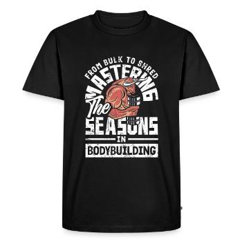 From Bulk to Shred Mastering the Seasons in - Men's Premium Organic T-Shirt - black - Front - Nico (187cm)