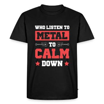 Métal Calmez-vous - T-shirt Premium bio Homme - noir - Devant - Nico (187cm)