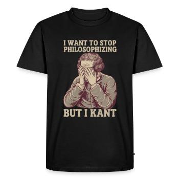 I Want to Stop Philosophizing But I Kant - Funny - Men's Premium Organic T-Shirt - black - Front - Nico (187cm)