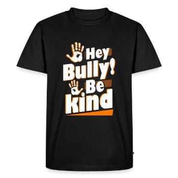 Hey Bully Be Kind Anti Bullying - Men's Premium Organic T-Shirt - black - Front - Nico (187cm)