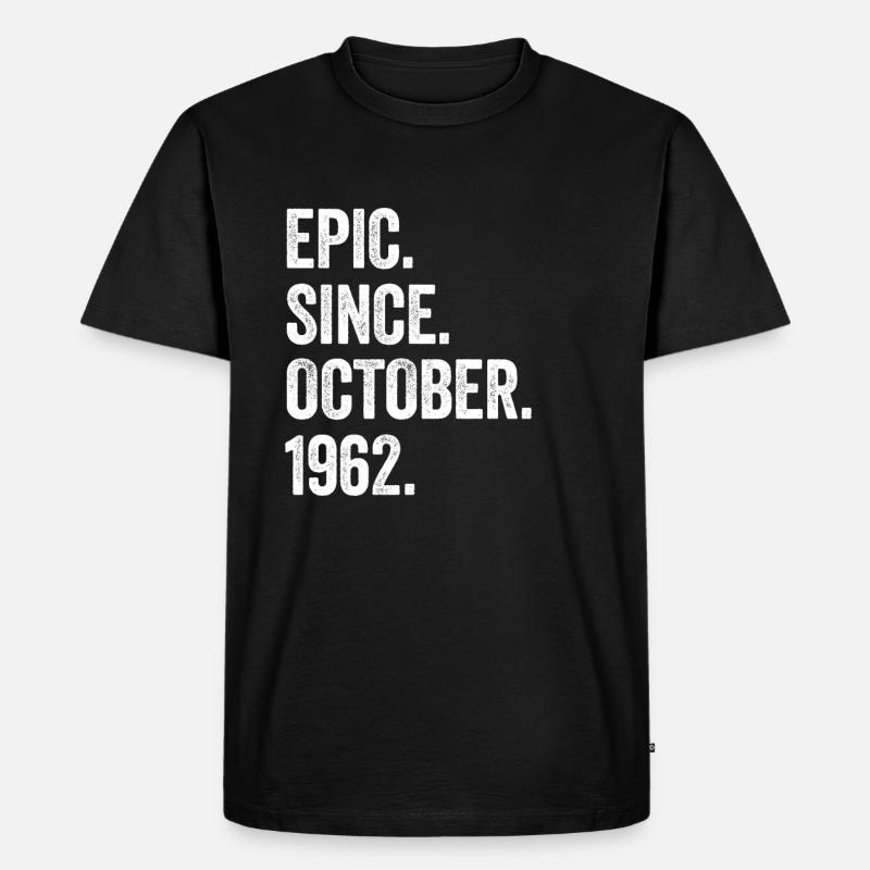 Epic Since October 1962 60. Geburtstag - Männer Premium Bio T-Shirt - Schwarz