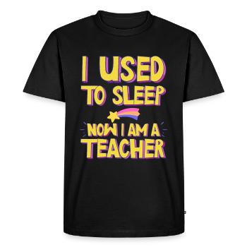 J’avais l’habitude de dormir - Maintenant je suis enseignant - T-shirt Premium bio Homme - noir - Devant - Nico (187cm)