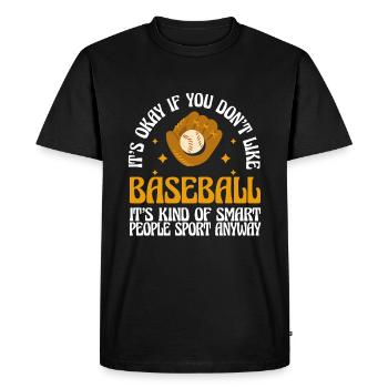 It's Okay If You Don't Like Baseball Player - Men's Premium Organic T-Shirt - black - Front - Nico (187cm)