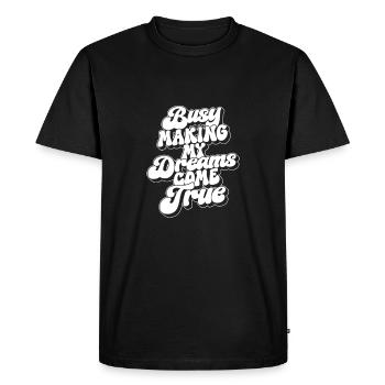 Dire le message Réalisez vos rêves - T-shirt Premium bio Homme - noir - Devant - Nico (187cm)