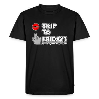 Skip to friday? - Men's Premium Organic T-Shirt - black - Front - Nico (187cm)